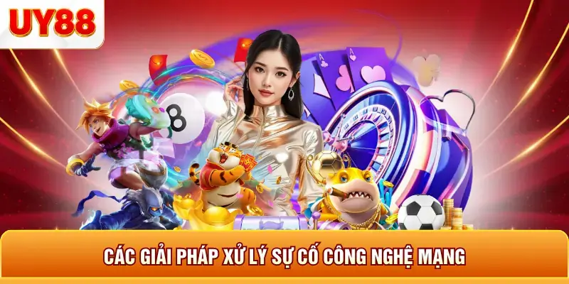 Các giải pháp xử lý sự cố công nghẹ mạng Các giải pháp xử lý sự cố công nghẹ mạng
