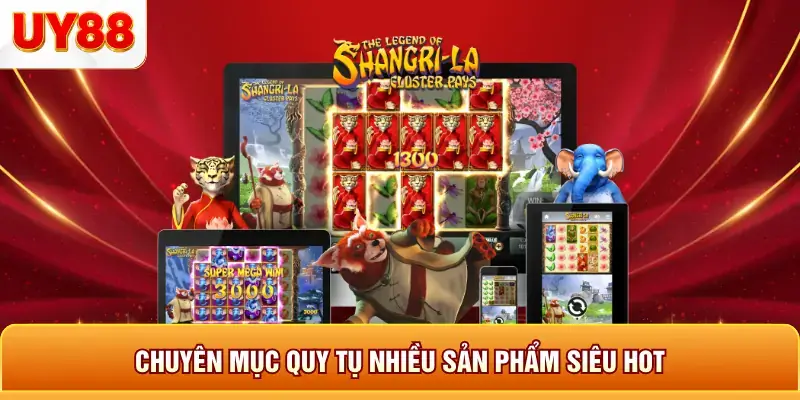 Chuyên mục quỹ tụ nhiều sản phẩm siêu hot