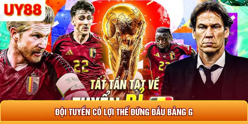 Đội tuyển có lợi thế đứng đầu bảng g Đội tuyển có lợi thế đứng đầu bảng g
