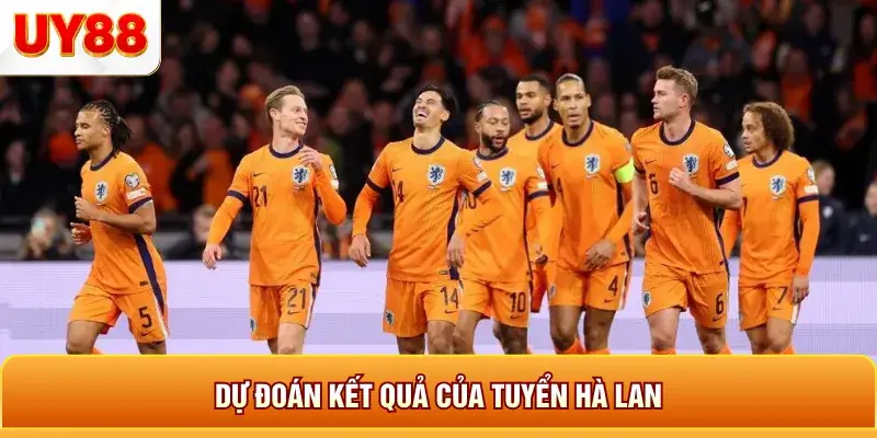Dự đoạn kết quả của tuyển hà lan Dự đoạn kết quả của tuyển hà lan