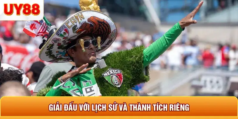 Giải đấu với lịch sử và thành tích riêng Giải đấu với lịch sử và thành tích riêng