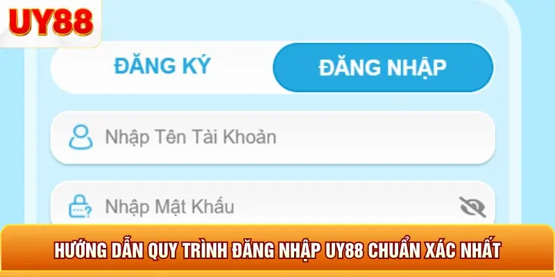 Hướng dẫn quy trình đăng nhập uy88 chuẩn xác nhất Hướng dẫn quy trình đăng nhập uy88 chuẩn xác nhất
