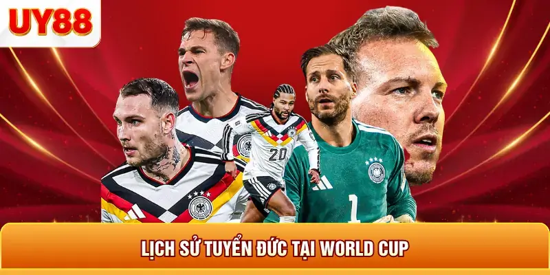 Lịch sử tuyển đức tại world cup Lịch sử tuyển đức tại world cup