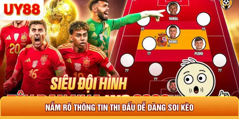Nắm rõ thông tin thi đấu dễ dàng soi kèo