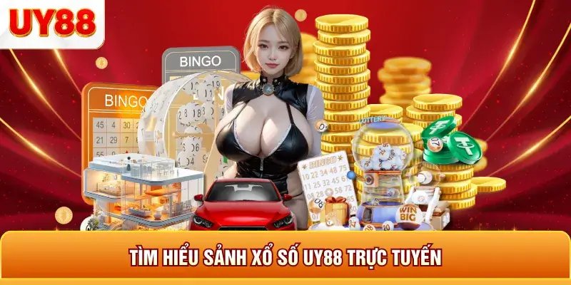 Tìm hiểu sảnh xổ số uy88 trực truyến Tìm hiểu sảnh xổ số uy88 trực truyến
